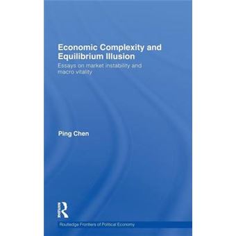 Economic Complexity and Equilibrium Illusion - Hardback - 2010 - 1