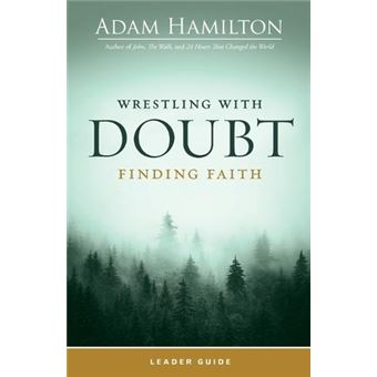 Wrestling With Doubt Finding Faith Leader Guide - 1