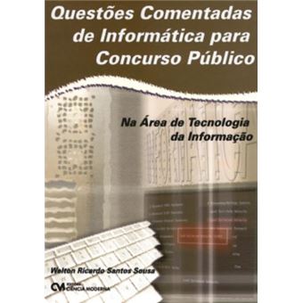 Questoes Comentadas De Informatica Para Concurso Publico - Na Area De - 1