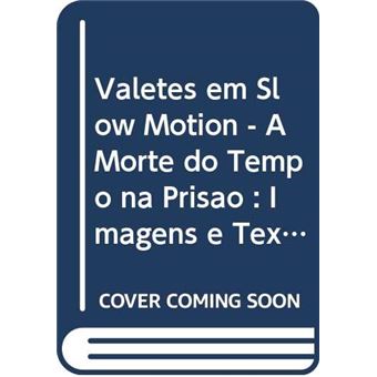 Valetes Em Slow Motion - 1