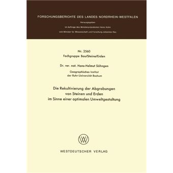 Die Rekultivierung Der Abgrabungen Von Steinen Und Erden Im Sinne Einer Optimalen Umweltgestaltung - 1