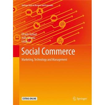 Social Commerce Marketing, Technology And Management Springer Texts In Business And Economics - 1