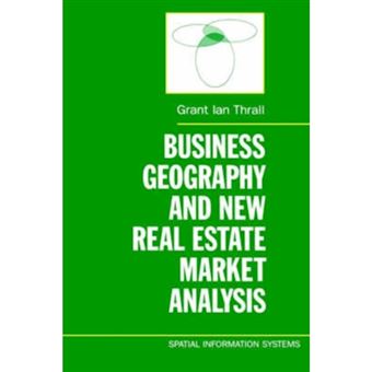 Business Geography and New Real Estate Market Analysis - Hardback - 2002 - 1
