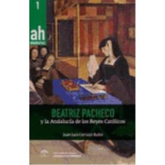 Beatriz Pacheco y la Andalucía en los Reyes Católicos - 1