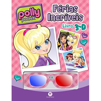 Polly Pocket: Férias Incríveis - Livro 3-D - 1