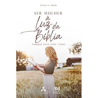 Ser Mulher À Luz Da Bíblia - 1