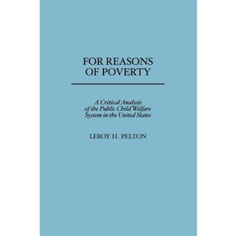 For Reasons of Poverty - A Critical Analysis of the Public Child Welfare System in the United States - Hardback - 1989 - 1