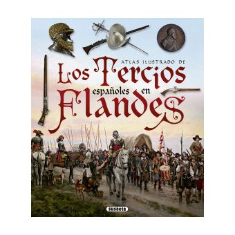 Los Tercios Españoles En Flandes - 1