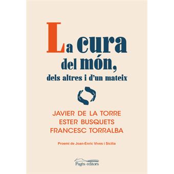 La Cura Del Món, Dels Altres I D'Un Mateix - 1