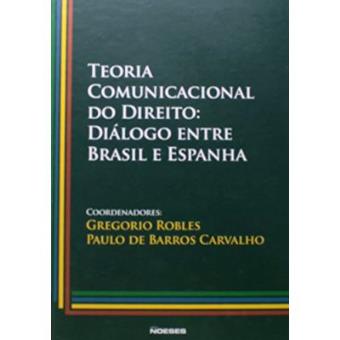 Teoria Comunicacional Do Direito Diálogo Entre Brasil E Espanha - 1
