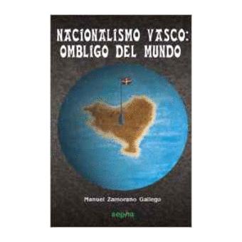 Nacionalismo vasco : Ombligo Del Mundo - 1