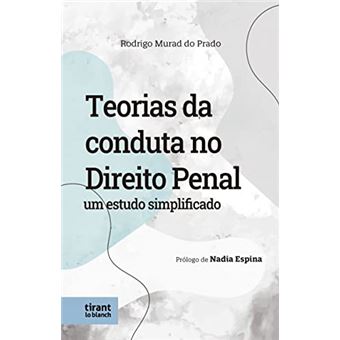 Teorias Da Conduta No Direito Penal: Um Estudo Simplificado - 1
