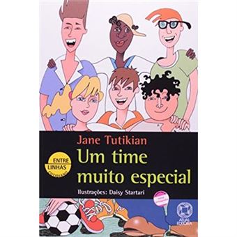 Um Time Muito Especial - Coleção Entre Linhas. Conforme Nova Ortografia - 1
