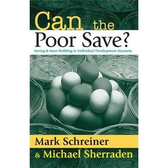 Can the Poor Save? - Saving and Asset Building in Individual Development Accounts - Hardback - 2005 - 1