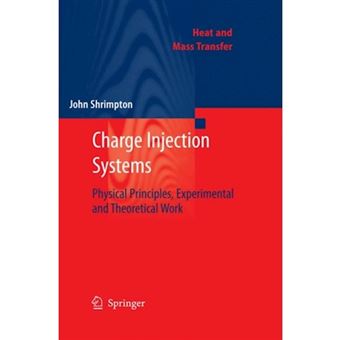 Charge Injection Systems - Physical Principles, Experimental and Theoretical Work - Paperback - 2010 - 1