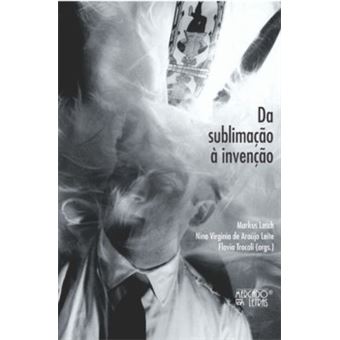 Da Sublimação À Invenção - 1
