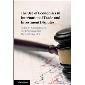 The Use Of Economics In International Trade And Investment Disputes - 1