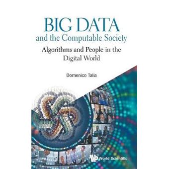 Big Data And The Computable Society: Algorithms And People In The Digital World - 1