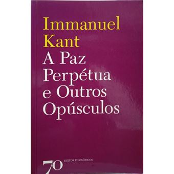 A paz perpétua e outros opúsculos. - 1