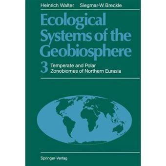 Ecological Systems of the Geobiosphere - 3 Temperate and Polar Zonobiomes of Northern Eurasia - Paperback - 2011 - 1