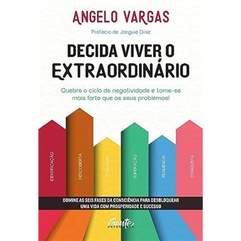 Decida Viver O Extraordinário Domine As Seis Fases Da Consciência Para Desbloquear Uma Vida Com Pros - 1