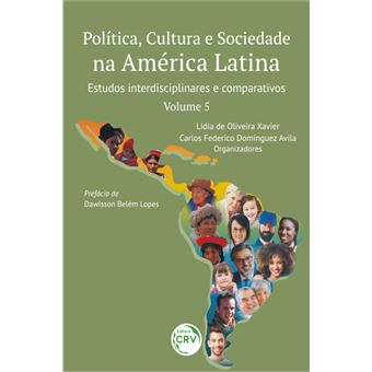 POLÍTICA, CULTURA E SOCIEDADE NA AMÉRICA LATINA:  estudos interdisciplinares e comparativos -  VOLUME 5 - 1