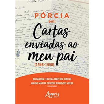 Pórcia Em: ""cartas Enviadas Ao Meu Pai"" (1946-1958) - 1