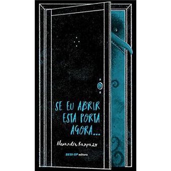 Se Eu Abrir Esta Porta Agora - 1