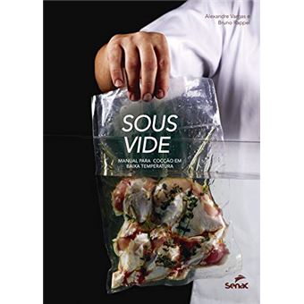 Sous vide: Manual para cocção em baixa temperatura - 1