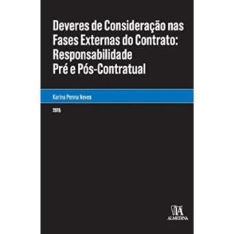 Deveres De Consideração Nas Fases Externas Do Contrato. Responsabilidade Pré E Pós-Contratual - 1