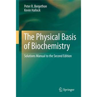 The Physical Basis of Biochemistry - Solutions Manual to the Second Edition - Paperback - 2010 - 1