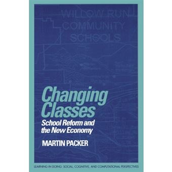 Changing Classes, Learning In Doing: Social, Cognitive And Computational Perspectives - 1