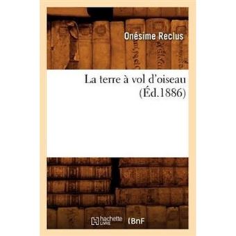 La Terre a Vol D'Oiseau (Ed.1886) - Paperback / softback - 2012 - 1