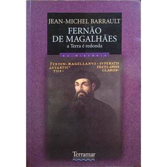 Fernão de magalhães, a terra é redonda. - 1