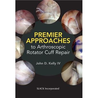 Premier Approaches To Arthroscopic Rotator Cuff Repair - 1