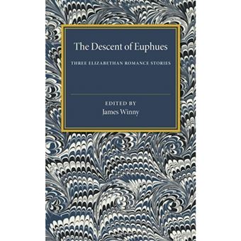 The Descent of Euphues - Three Elizabethan Romance Stories - Paperback - 2015 - 1