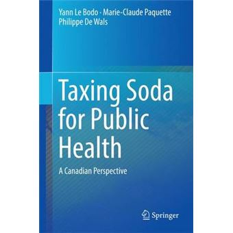 Taxing Soda For Public Health A Canadian Perspective - 1