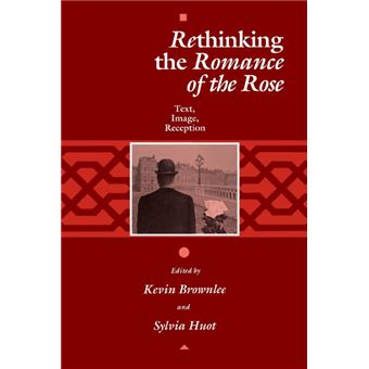 Rethinking The 'Romance Of The Rose - 1