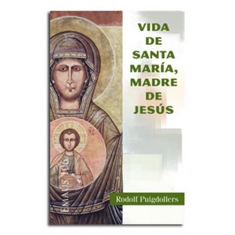 Vida de Santa María, madre de Jesús - 1