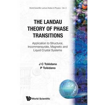 Landau Theory Of Phase Transitions, The Application To Structural, Incommensurate, Magnetic And Liquid Crystal Systems 3 World Scientific Lecture Notes In Physics - 1