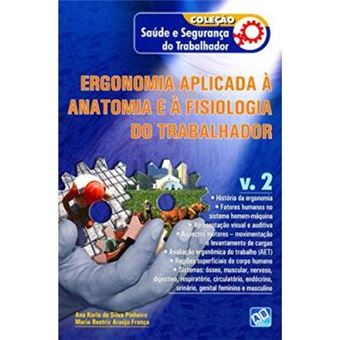 Ergonomia Aplicada à Anatomia e à Fisiologia do Trabalhador - Volume 2 - 1