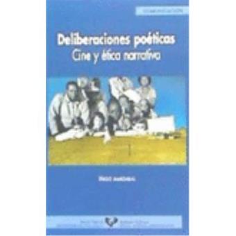 Deliberaciones poéticas. Cine y ética narrativa - 1