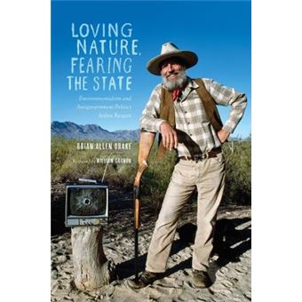 Loving Nature, Fearing The State Environmentalism And Antigovernment Politics Before Reagan - 1