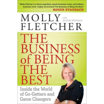 The Business of Being the Best - Inside the World of Go-Getters and Game Changers - Hardback - 2012 - 1