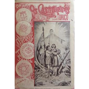 Os caramurús: romance historico da descoberta e indepencia do brazil. - 1