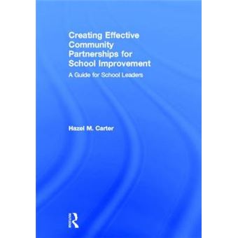 Creating Effective Community Partnerships for School Improvement - A Guide for School Leaders - Hardback - 2013 - 1