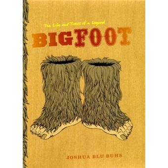 Bigfoot - The Life and Times of a Legend - Hardback - 2009 - 1