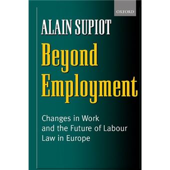 Beyond Employment - Changes in Work and the Future of Labour Law in Europe - Paperback - 2001 - 1