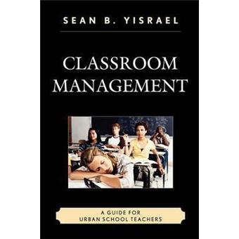Classroom Management : A Guide for Urban School Teachers - 1