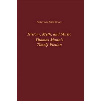 History, Myth and Music - Thomas Mann's Timely Fiction - Hardback - 1998 - 1
